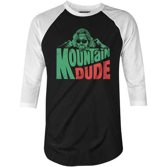 Mountain Dude - 3/4 Sleeve Raglan T-Shirt