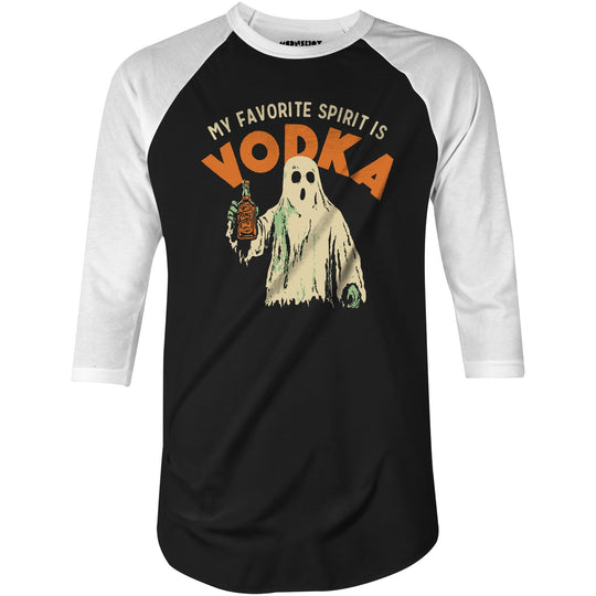 My Favorite Spirit is Vodka - 3/4 Sleeve Raglan T-Shirt