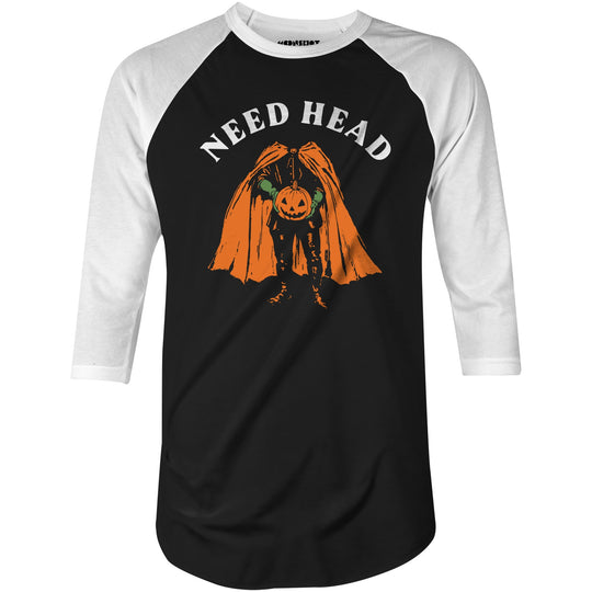 Need Head - 3/4 Sleeve Raglan T-Shirt