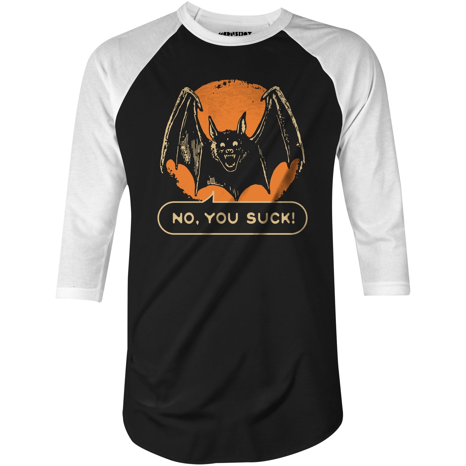 No, You Suck - 3/4 Sleeve Raglan T-Shirt