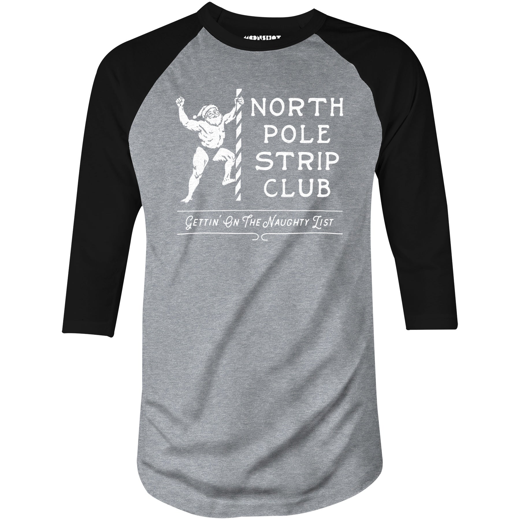 North Pole Strip Club - 3/4 Sleeve Raglan T-Shirt