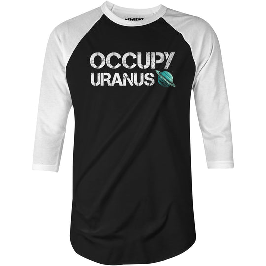 Occupy Uranus - 3/4 Sleeve Raglan T-Shirt