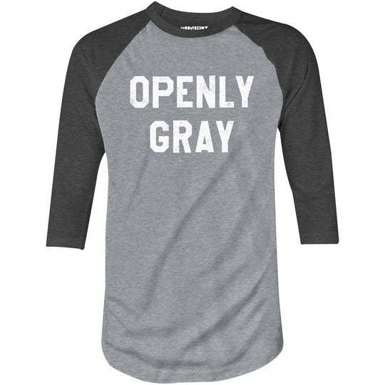 Openly Gray - 3/4 Sleeve Raglan T-Shirt