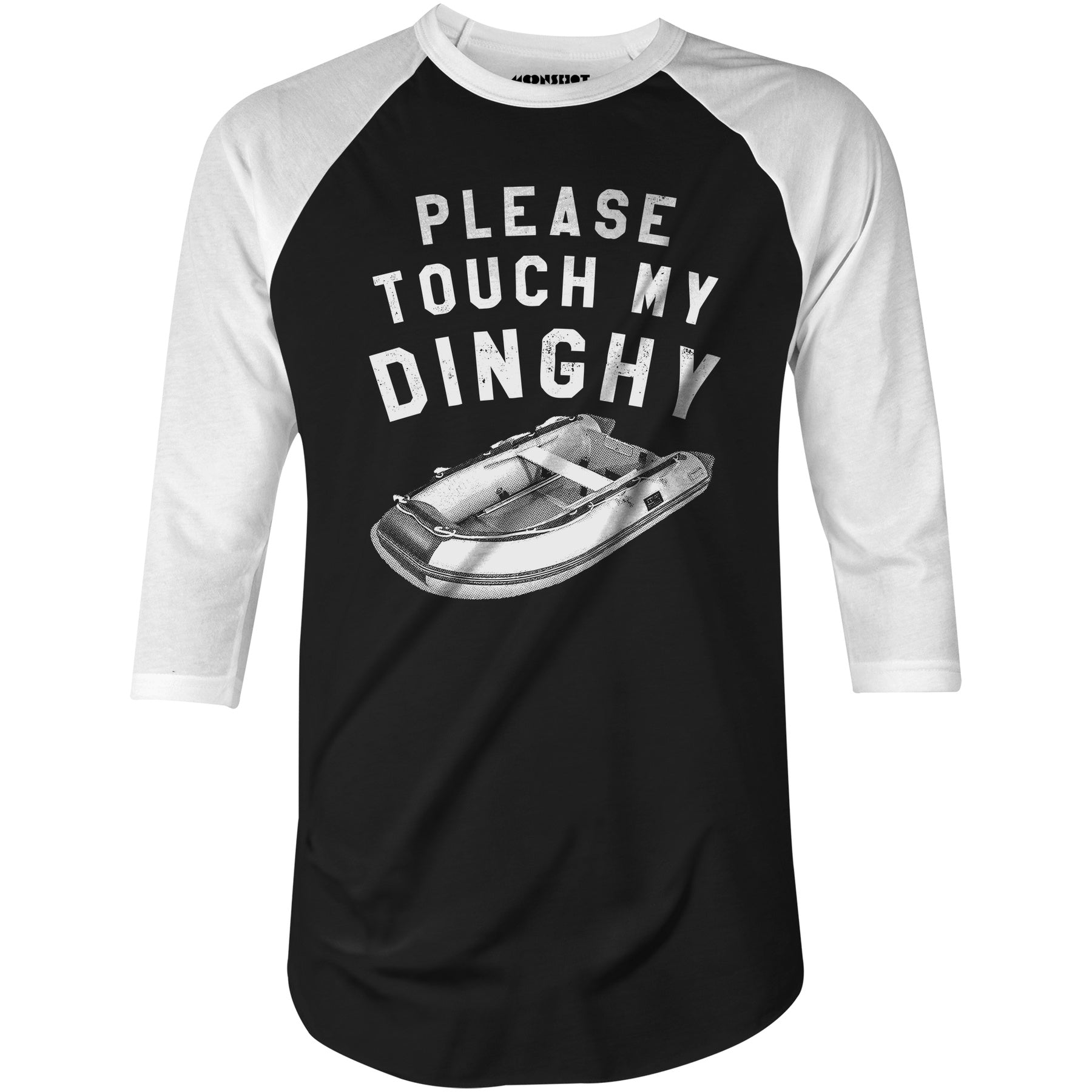Please Touch My Dinghy - 3/4 Sleeve Raglan T-Shirt