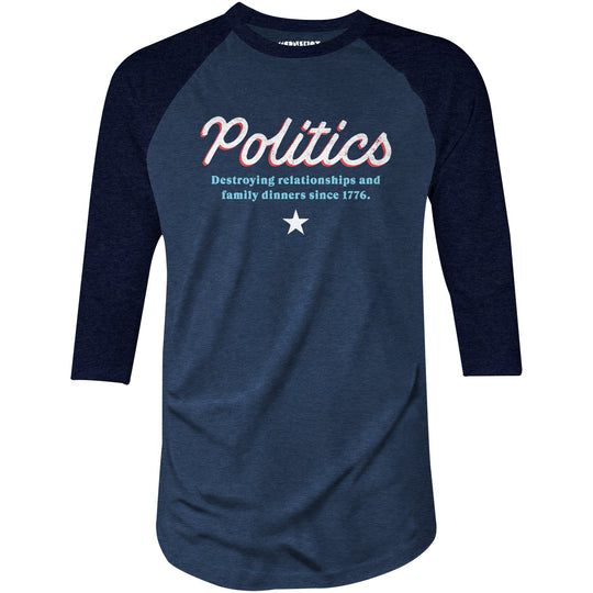 Politics - 3/4 Sleeve Raglan T-Shirt