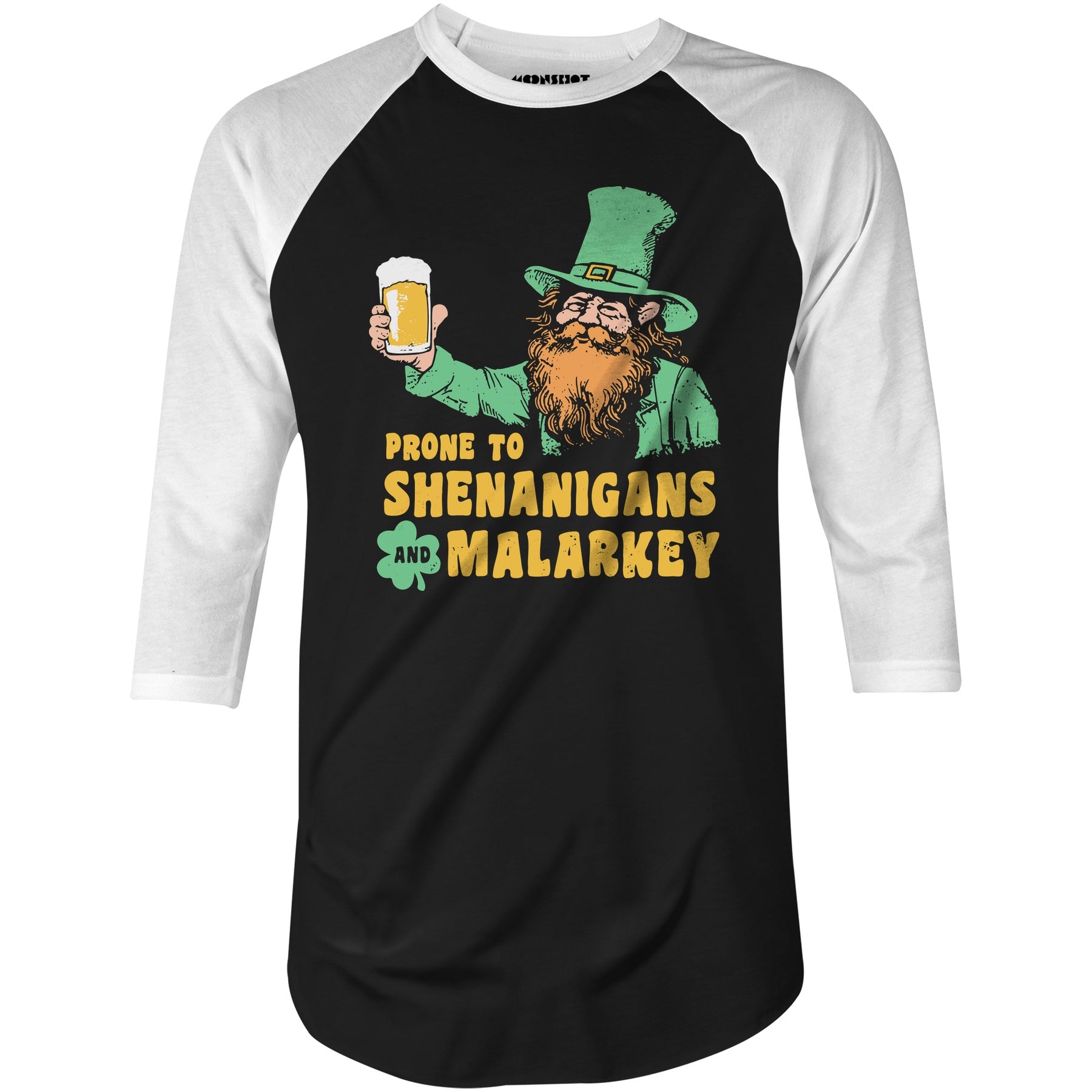 Prone to Shenanigans and Malarkey - 3/4 Sleeve Raglan T-Shirt
