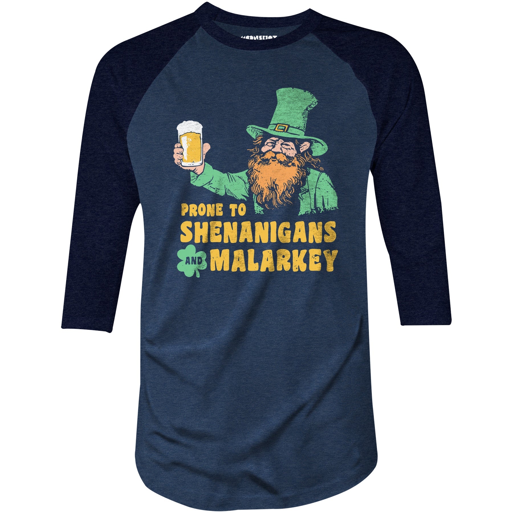 Prone to Shenanigans and Malarkey - 3/4 Sleeve Raglan T-Shirt