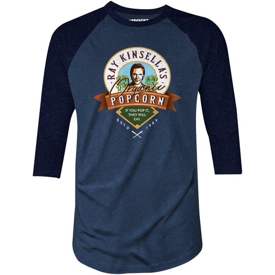 Ray Kinsella's Organic Popcorn - 3/4 Sleeve Raglan T-Shirt