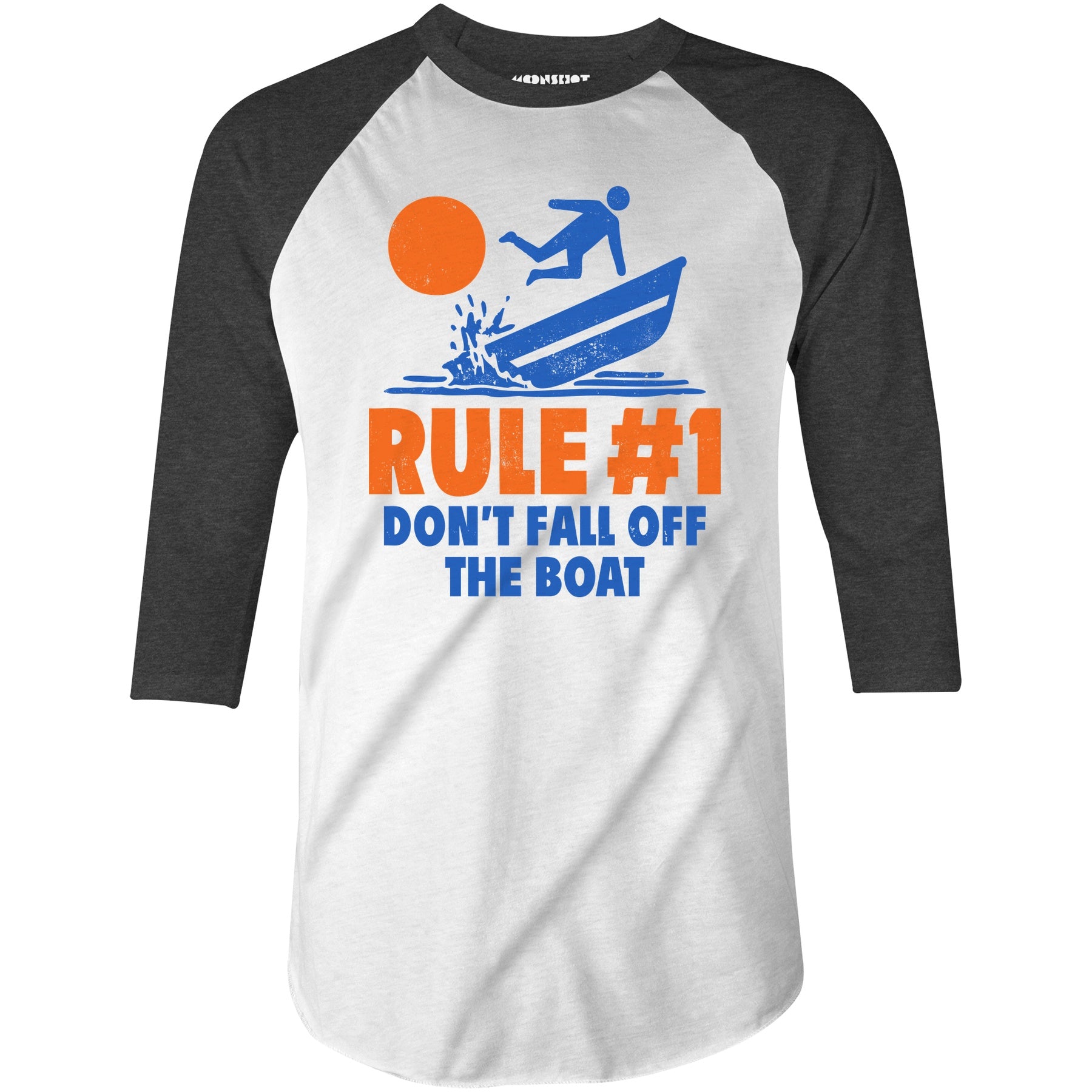 Rule #1 Don't Fall Off The Boat - 3/4 Sleeve Raglan T-Shirt