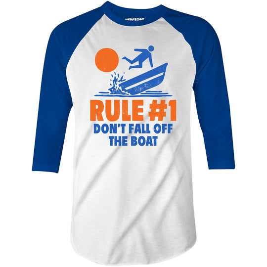 Rule #1 Don't Fall Off The Boat - 3/4 Sleeve Raglan T-Shirt