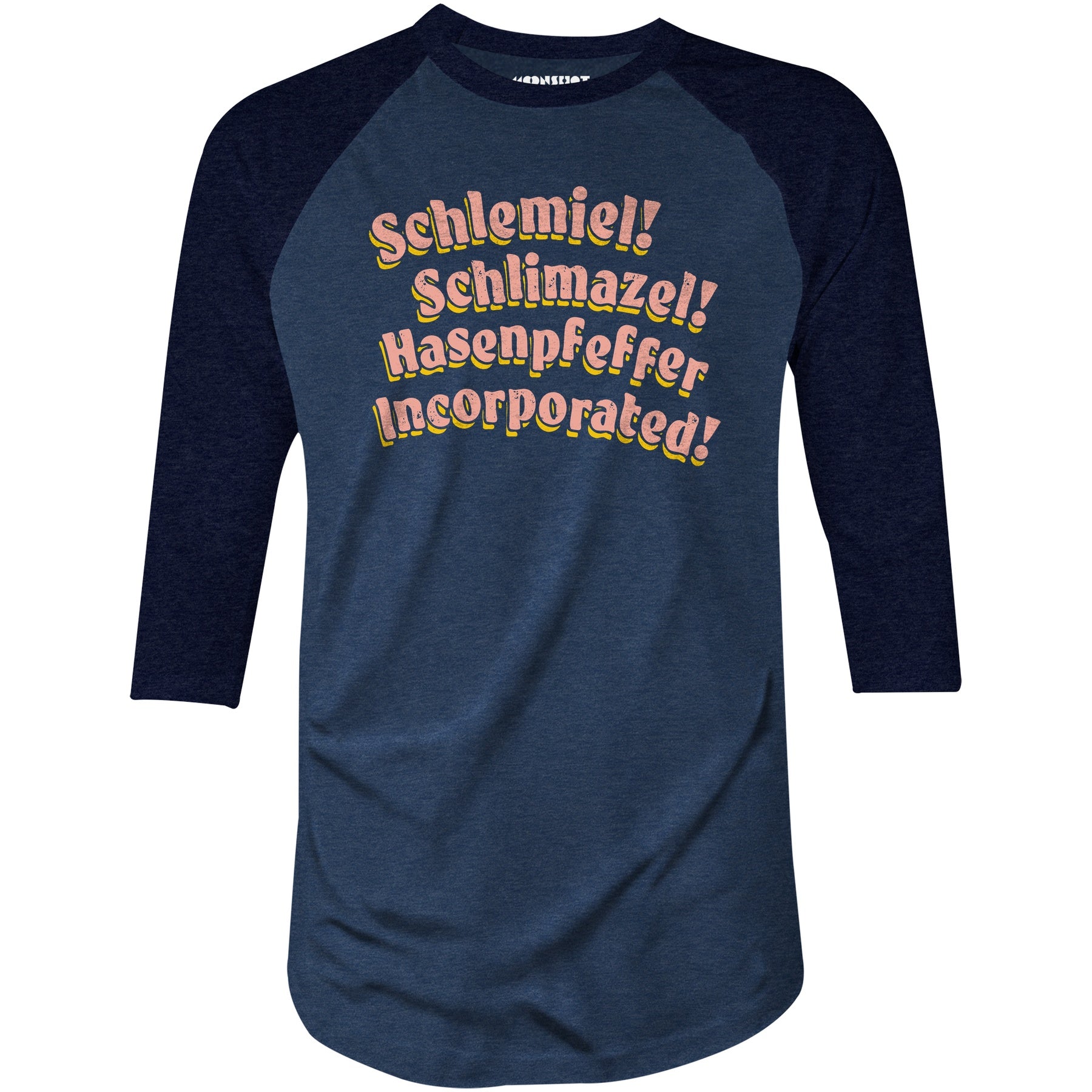 Schlemiel! Schlimazel! Hasenpfeffer Incorporated - 3/4 Sleeve Raglan T-Shirt
