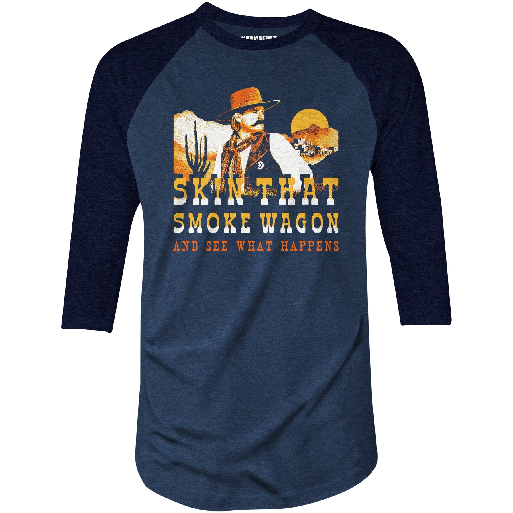 Skin That Smoke Wagon and See What Happens v2 - 3/4 Sleeve Raglan T-Shirt