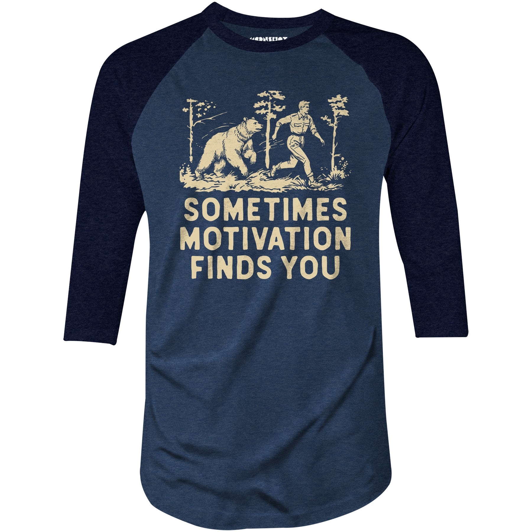 Sometimes Motivation Finds You - 3/4 Sleeve Raglan T-Shirt