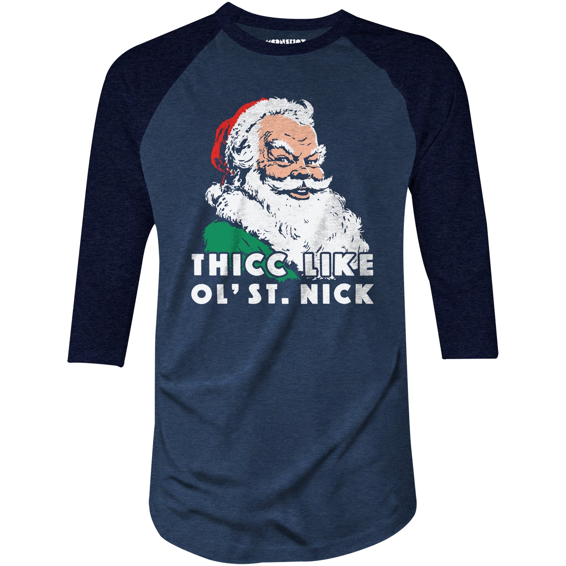 Thicc Like Ol' Saint Nick - 3/4 Sleeve Raglan T-Shirt