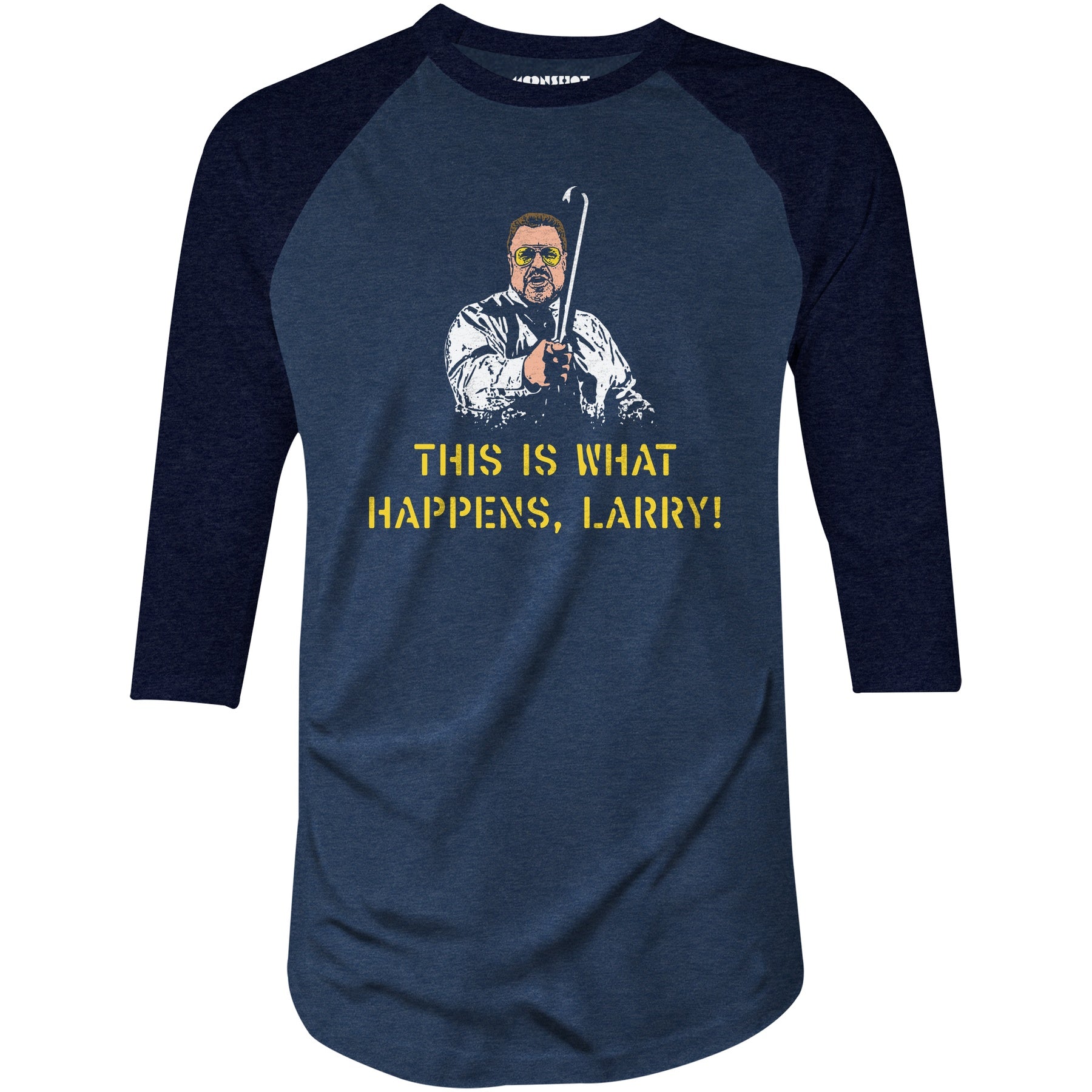 This is What Happens, Larry - 3/4 Sleeve Raglan T-Shirt
