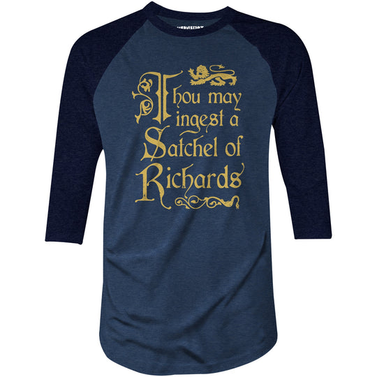 Thou May Ingest a Satchel of Richards - 3/4 Sleeve Raglan T-Shirt