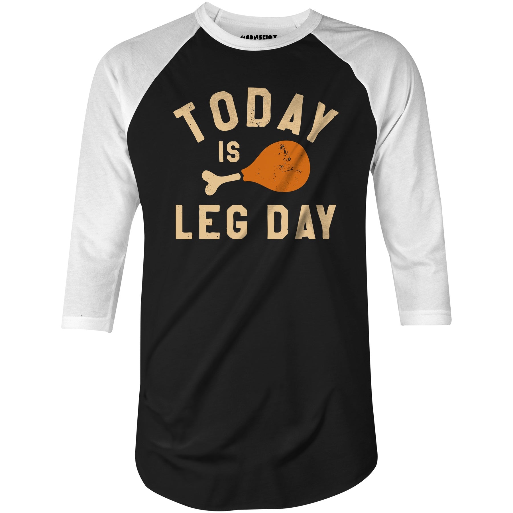 Today is Leg Day - 3/4 Sleeve Raglan T-Shirt