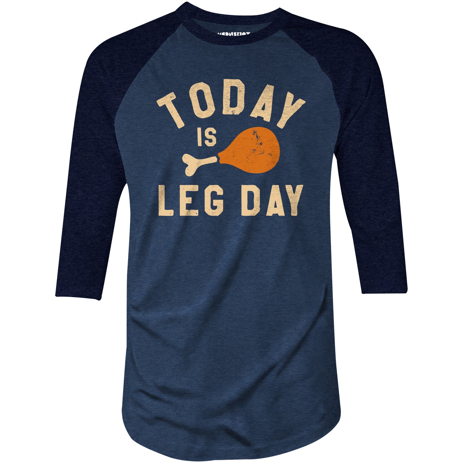 Today is Leg Day - 3/4 Sleeve Raglan T-Shirt