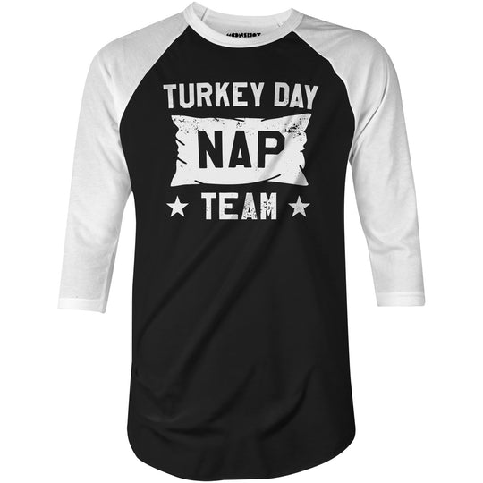 Turkey Day Nap Team - 3/4 Sleeve Raglan T-Shirt