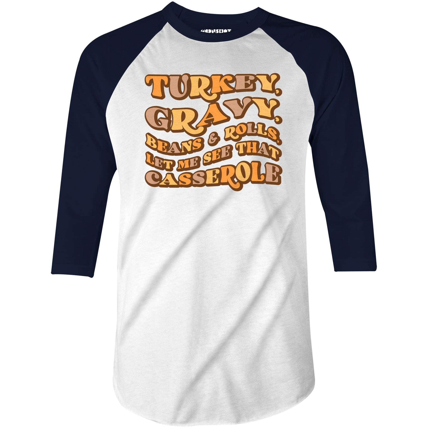 Turkey, Gravy, Beans & Rolls - 3/4 Sleeve Raglan T-Shirt