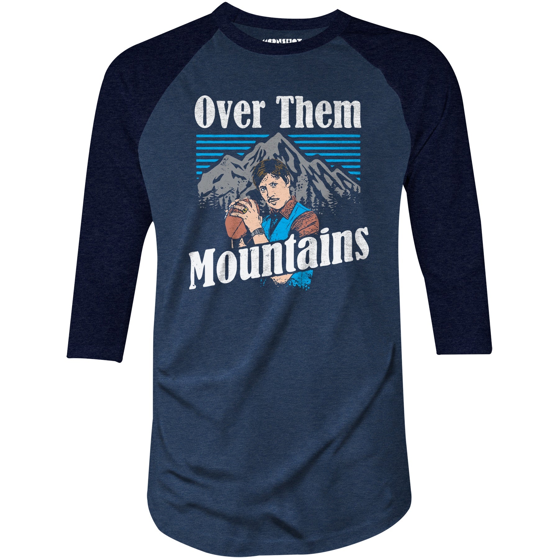 Uncle Rico - Over Them Mountains - 3/4 Sleeve Raglan T-Shirt