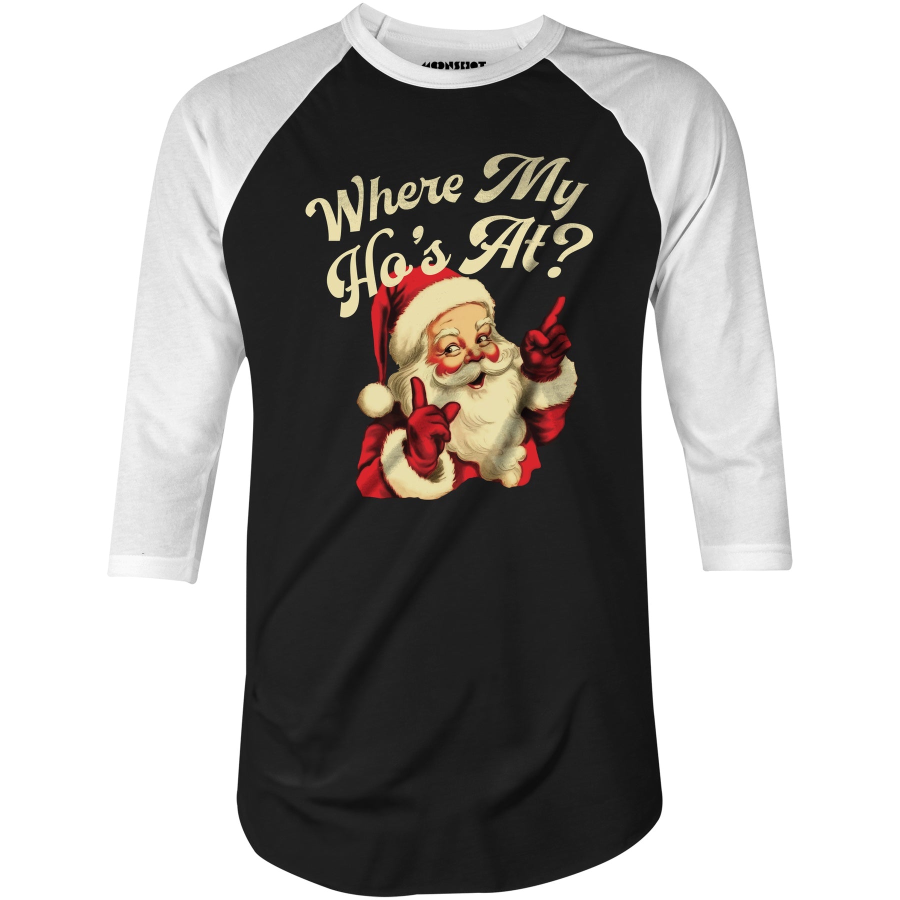 Where My Ho's At? - 3/4 Sleeve Raglan T-Shirt