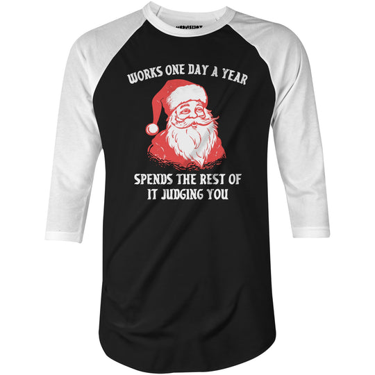 Works One Day a Year - 3/4 Sleeve Raglan T-Shirt