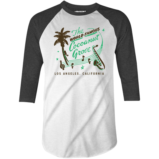 World Famous Cocoanut Grove - Los Angeles, CA - Vintage Restaurant - 3/4 Sleeve Raglan T-Shirt