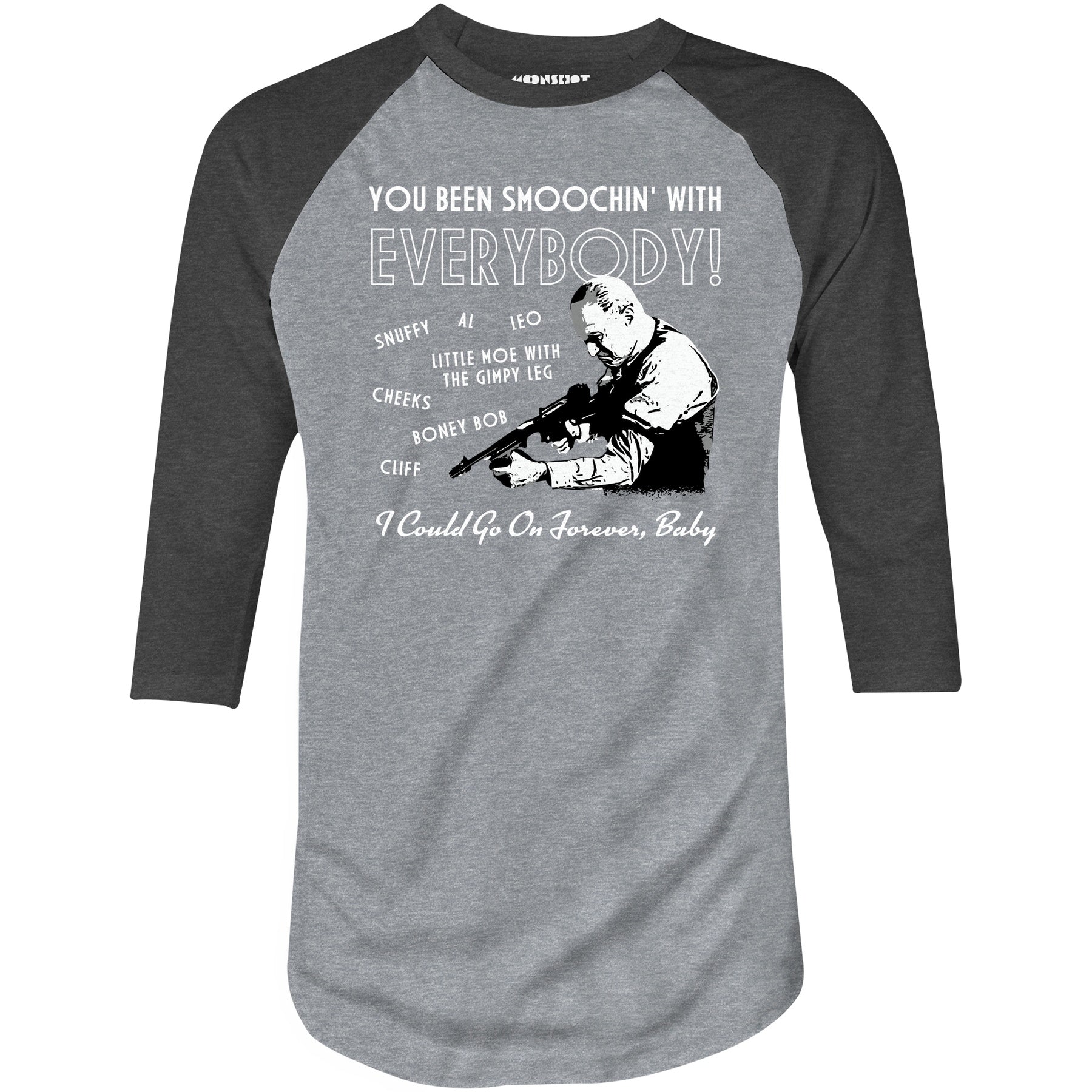 You Been Smoochin' with Everybody - 3/4 Sleeve Raglan T-Shirt