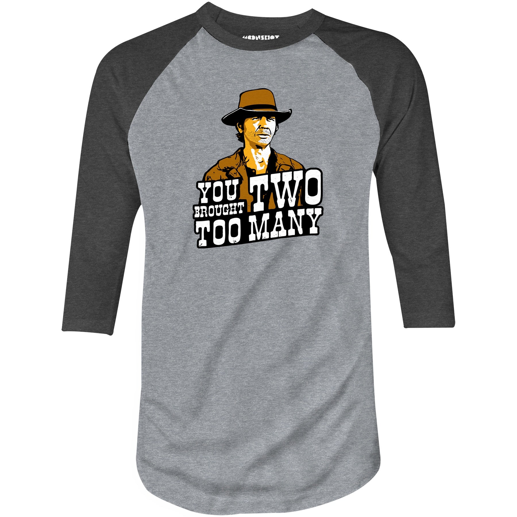 You Brought Two Too Many - 3/4 Sleeve Raglan T-Shirt