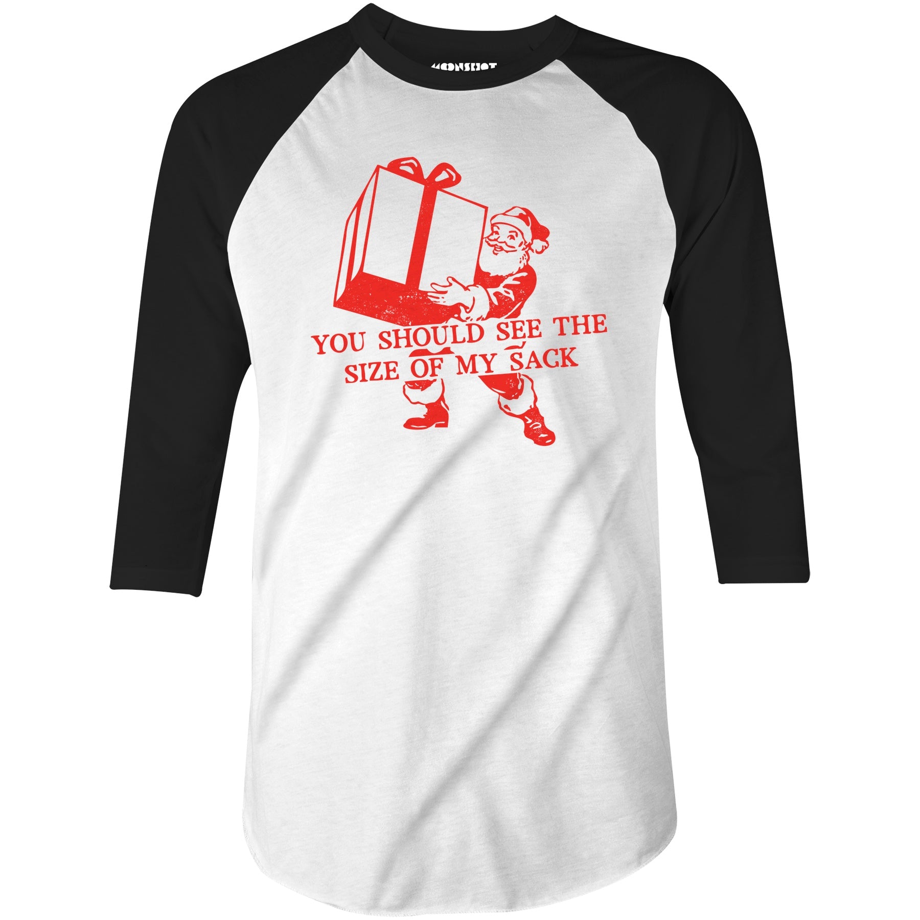 You Should See The Size of My Sack - 3/4 Sleeve Raglan T-Shirt