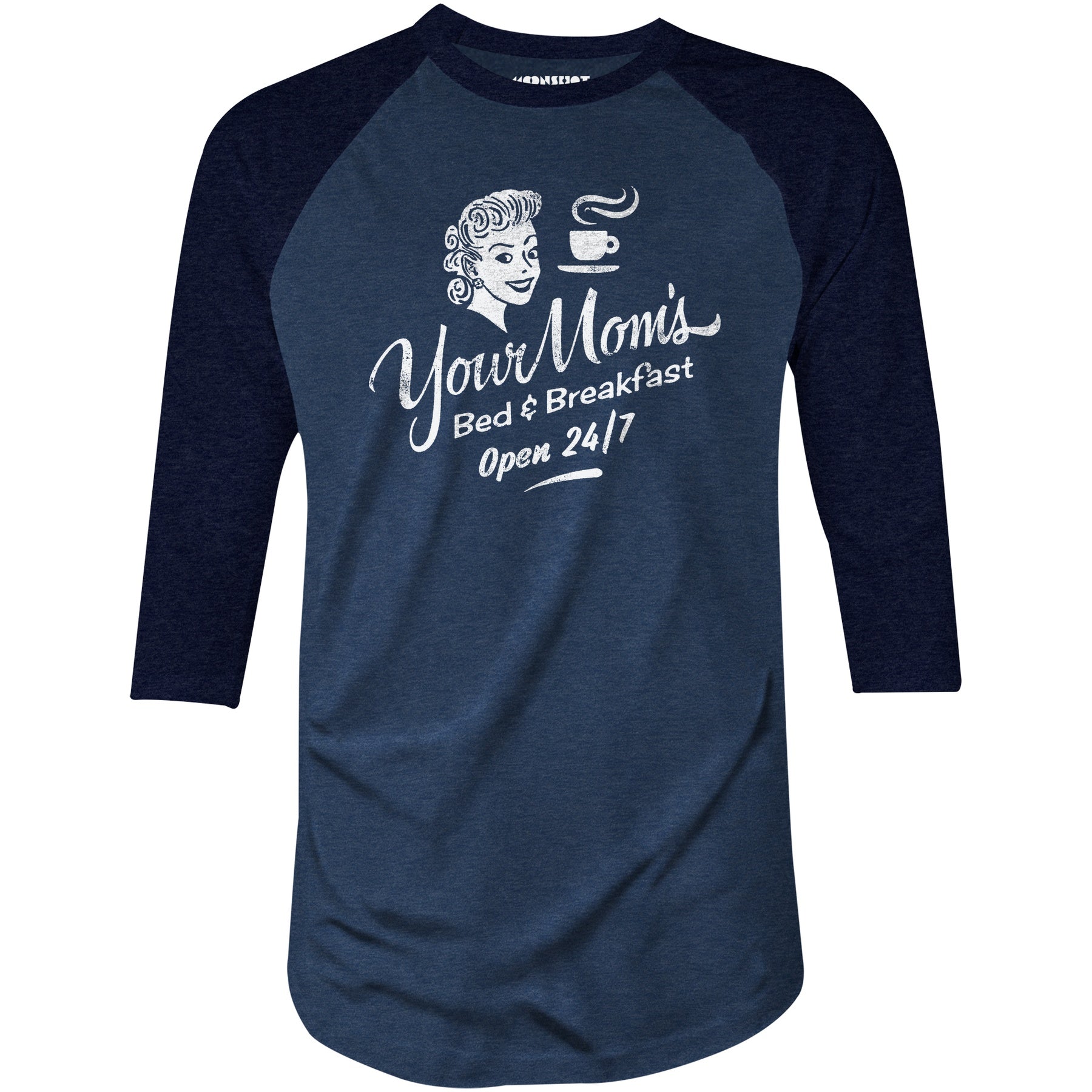 Your Mom's Bed & Breakfast - 3/4 Sleeve Raglan T-Shirt