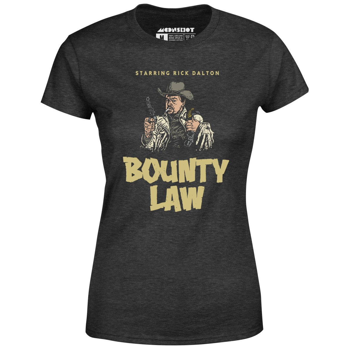Rick Dalton - Bounty Law - Women's T-Shirt
