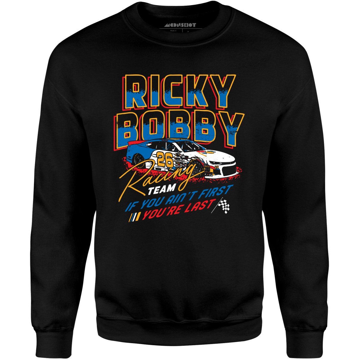 Ricky Bobby Racing Team Unisex Sweatshirt m00nshot