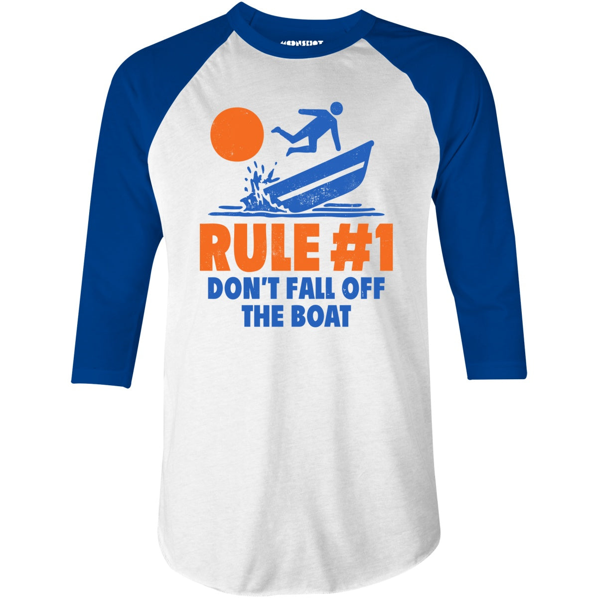 Rule #1 Don't Fall Off The Boat - 3/4 Sleeve Raglan T-Shirt