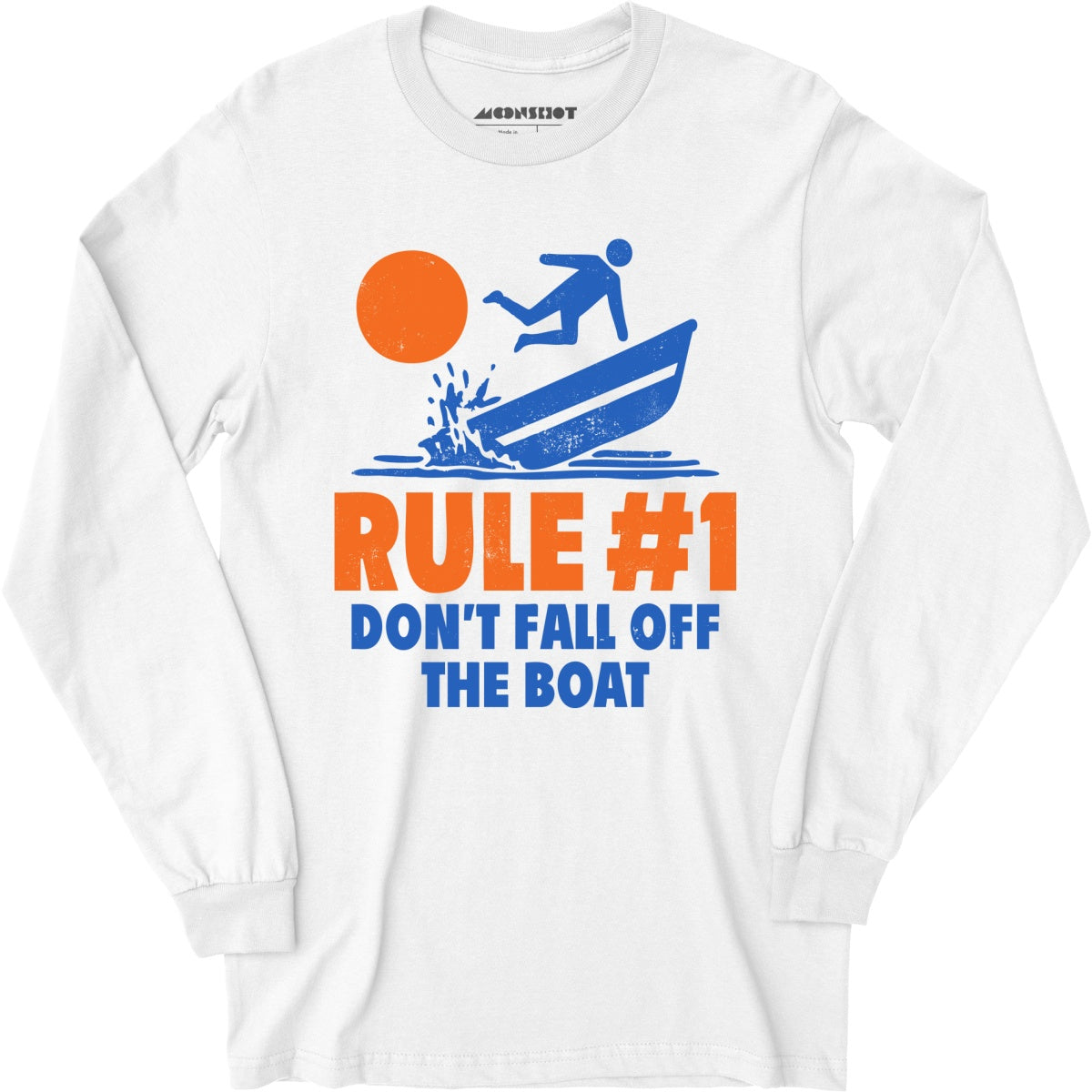 Rule #1 Don't Fall Off The Boat - Long Sleeve T-Shirt