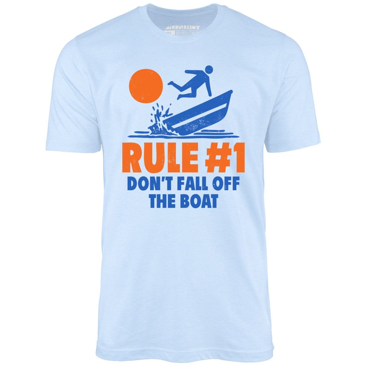 Rule #1 Don't Fall Off The Boat - Unisex T-Shirt