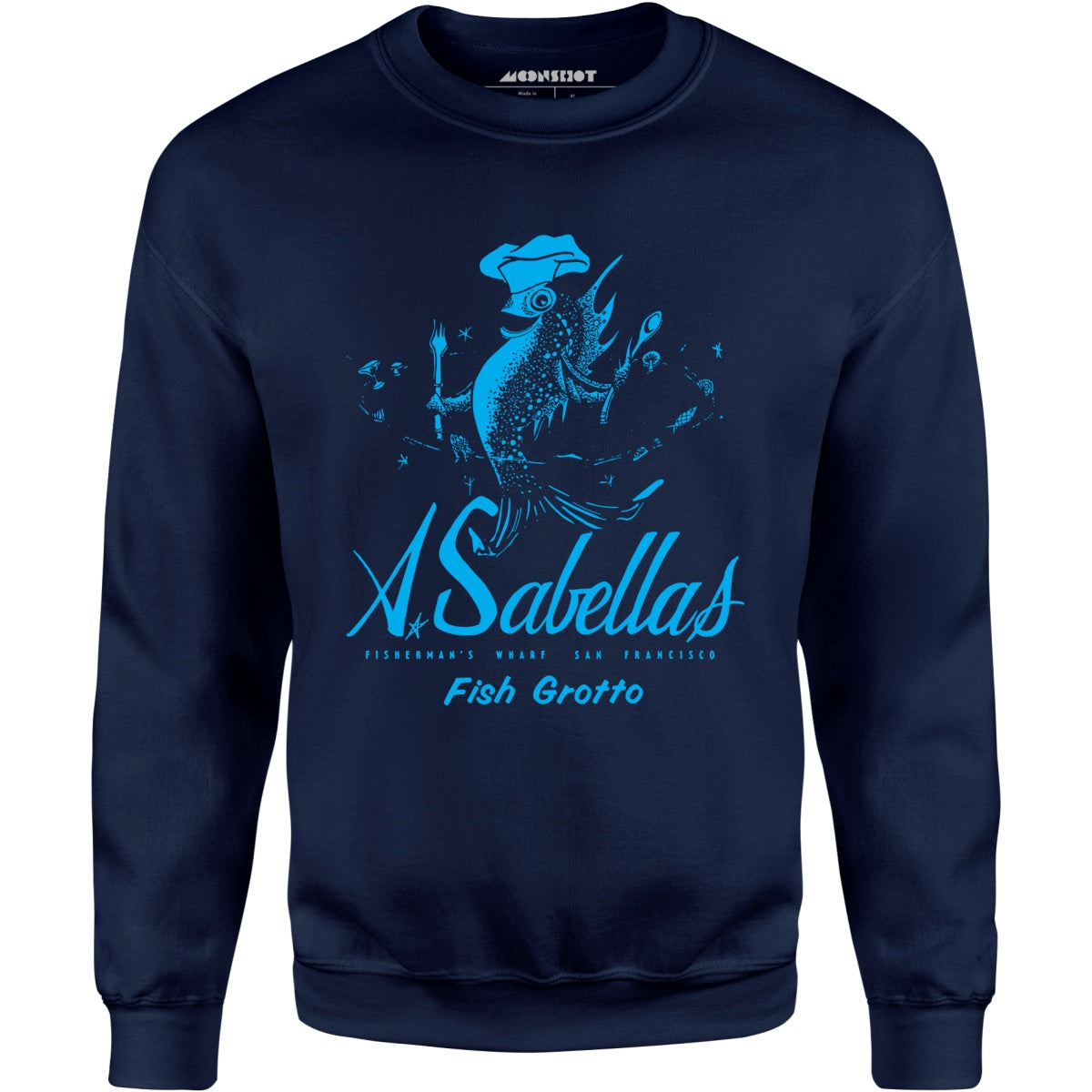 Sabella's Fish Grotto - San Francisco, CA - Vintage Restaurant - Unisex Sweatshirt