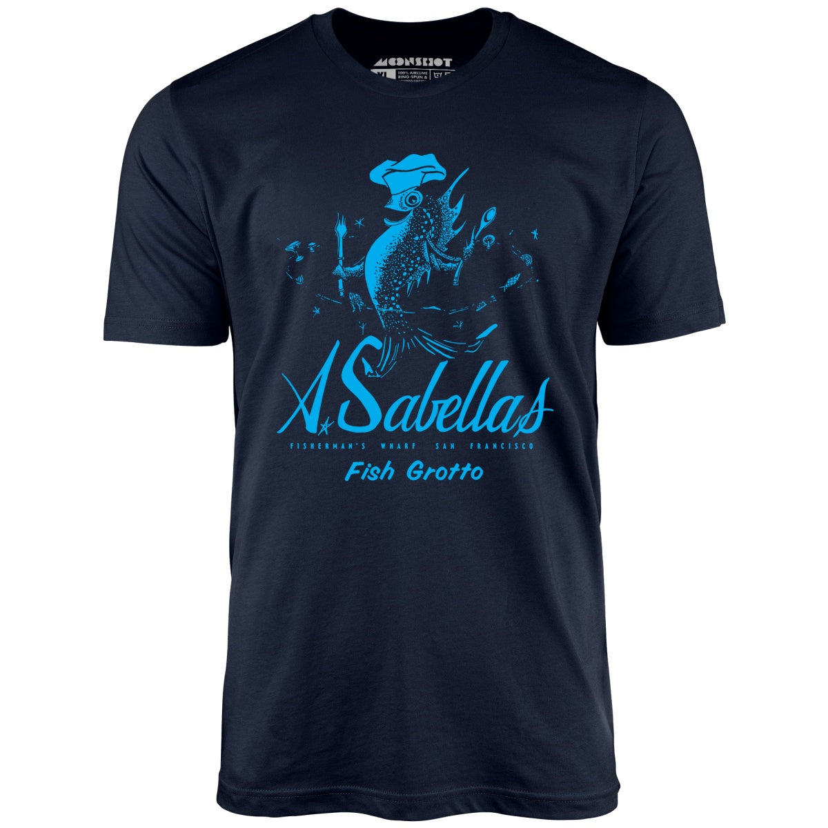 Sabella's Fish Grotto - San Francisco, CA - Vintage Restaurant - Unisex T-Shirt