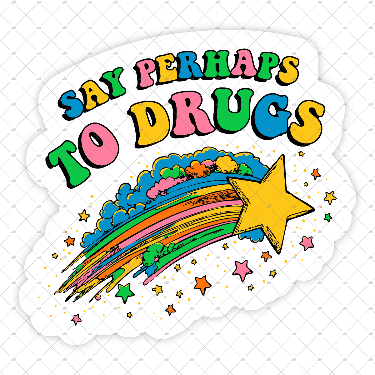 Say Perhaps to Drugs - Sticker