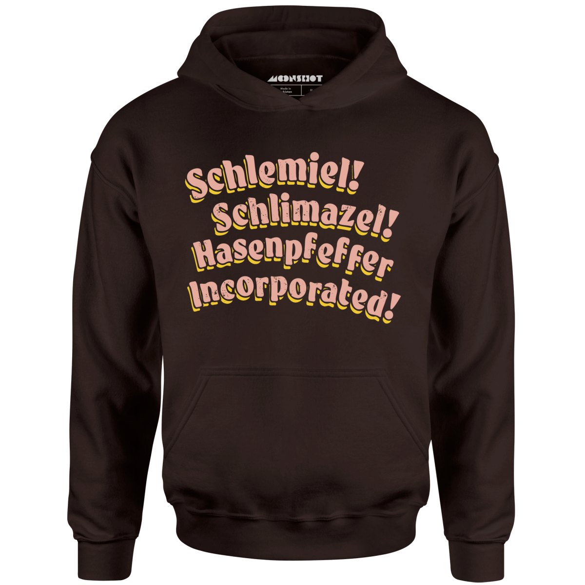 Schlemiel! Schlimazel! Hasenpfeffer Incorporated - Unisex Hoodie