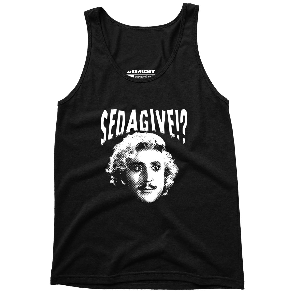 Sedagive!? - Unisex Tank Top