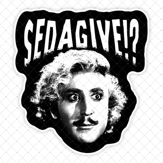 Sedagive!? - Sticker