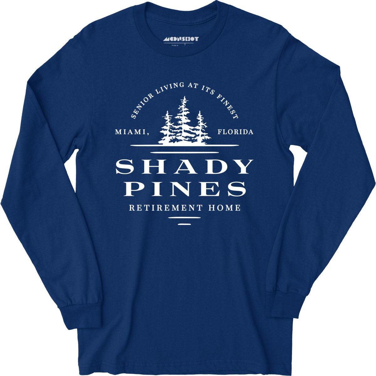Shady Pines Retirement Home - Long Sleeve T-Shirt