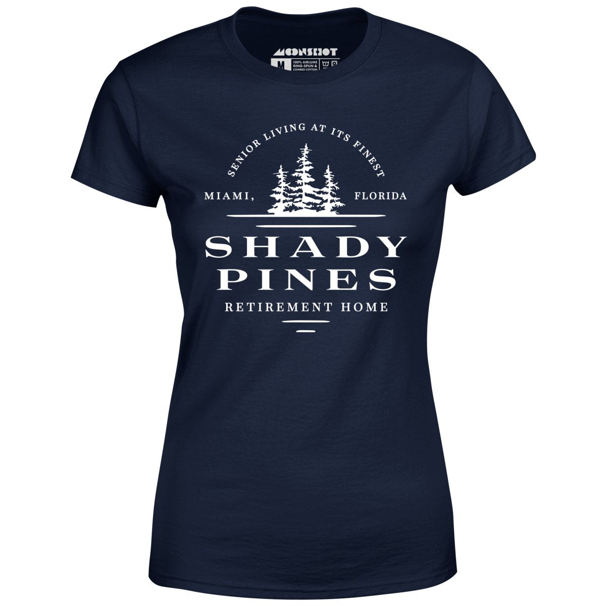 Shady Pines Retirement Home - Women's T-Shirt