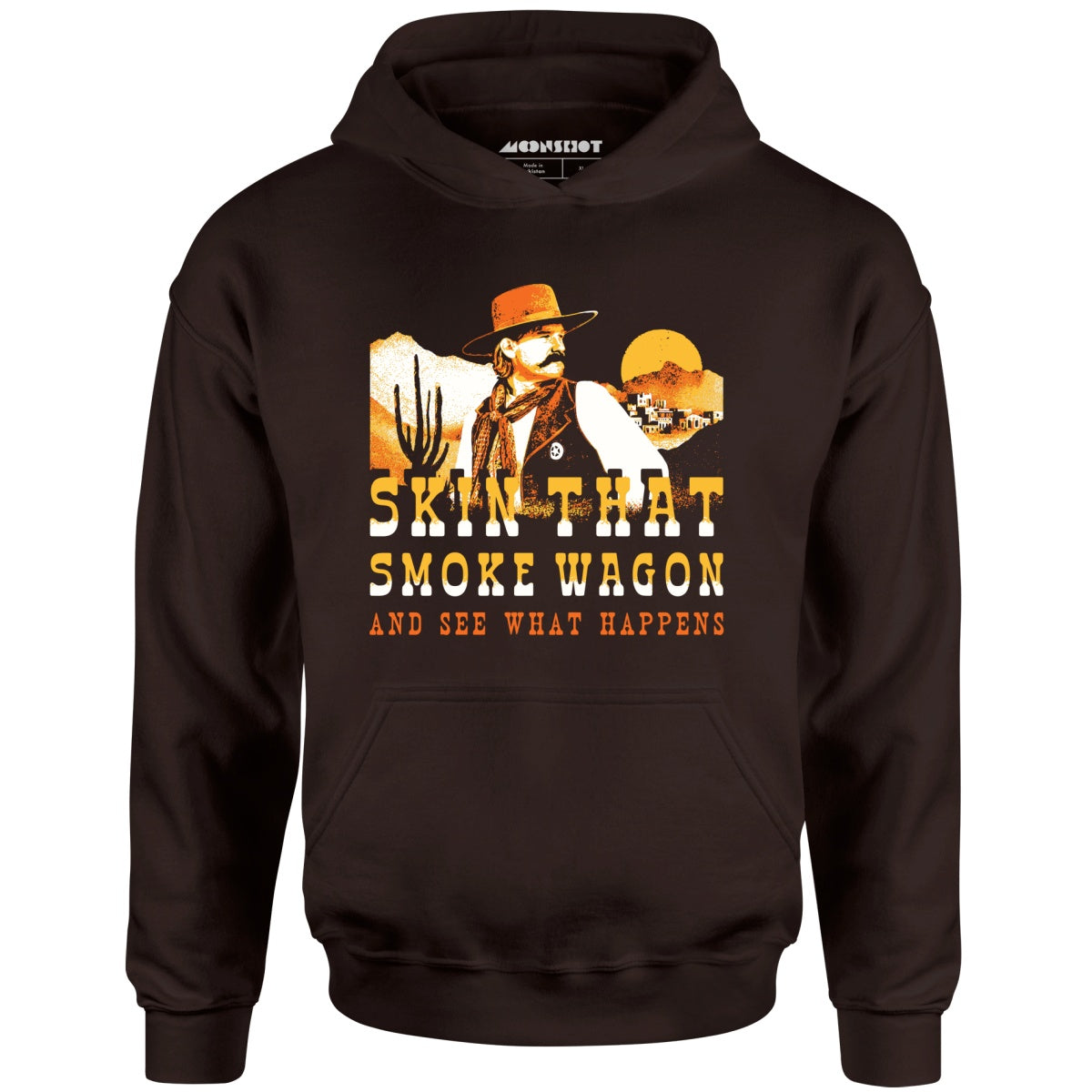 Skin That Smoke Wagon and See What Happens v2 - Unisex Hoodie