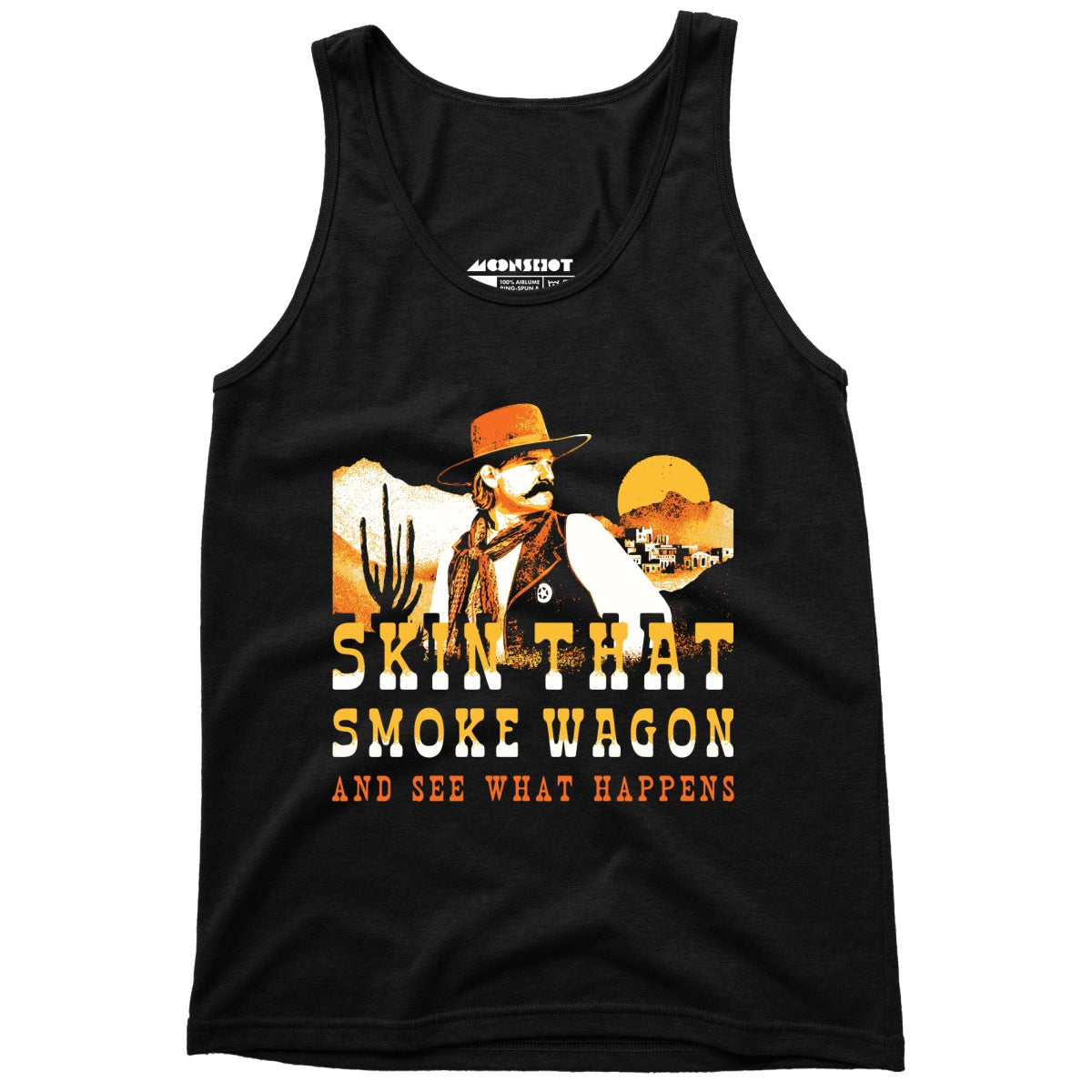 Skin That Smoke Wagon and See What Happens v2 - Unisex Tank Top