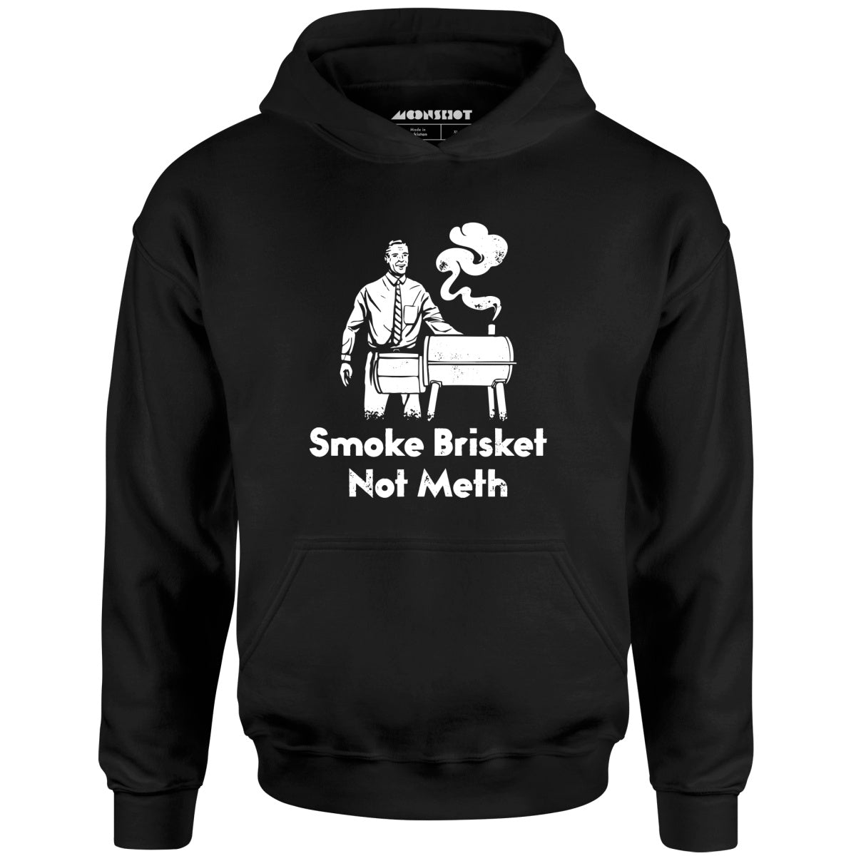 Smoke Brisket Not Meth - Unisex Hoodie