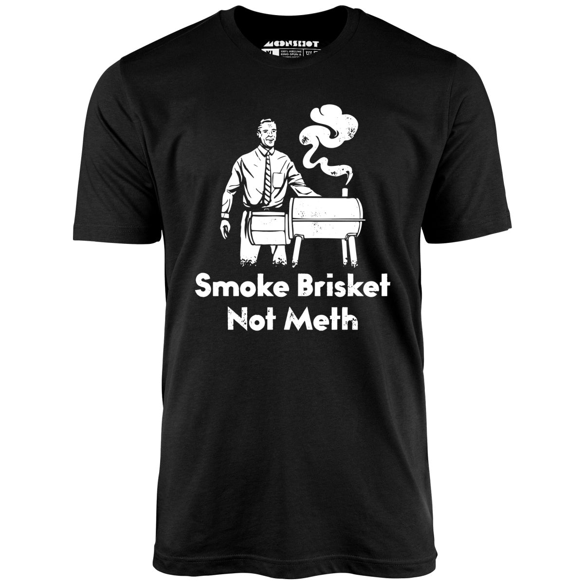 Smoke Brisket Not Meth - Unisex T-Shirt