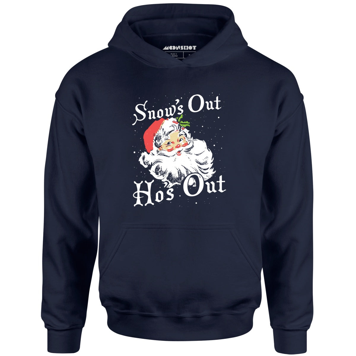 Snow's Out Ho's Out - Unisex Hoodie